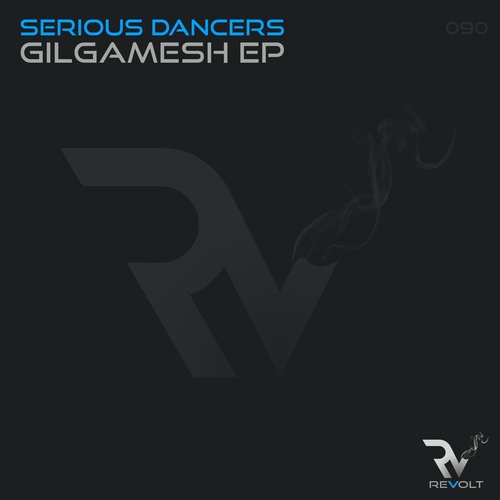 Serious Dancers - Gilgamesh EP [RM090]